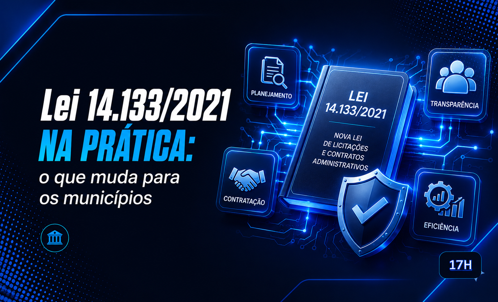 Lei 14.133/2021 na prática: o que muda para os municípios